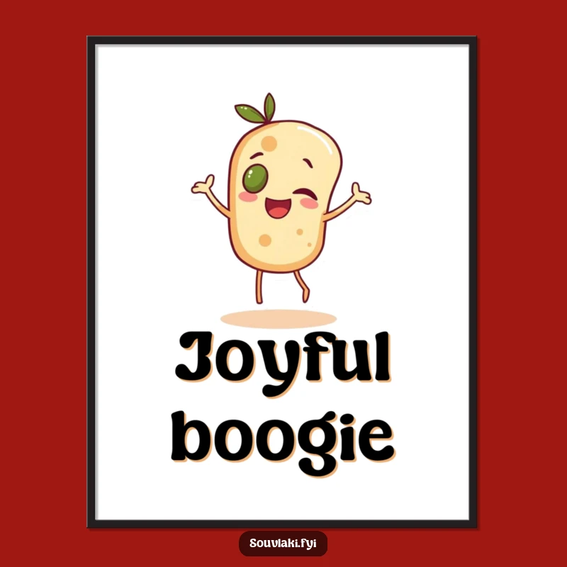 Funny Pita Dance Poster: Cheerful Olive-Eyed Bread Wall Art Gift