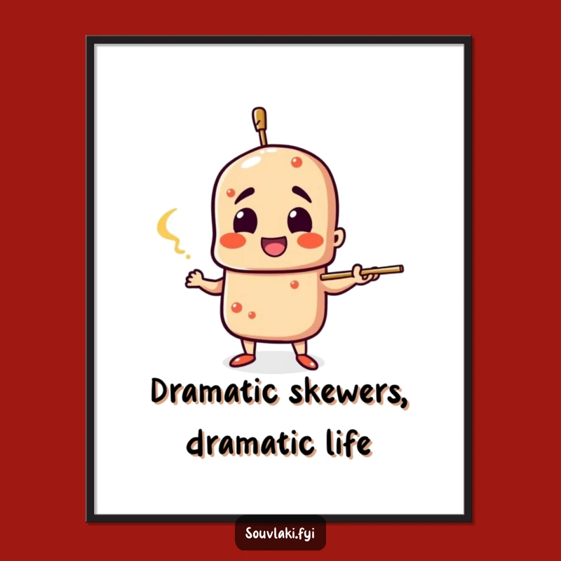 Funny Free Printable Wall Art: Souvlaki Skewer Drama Theatrical Poster