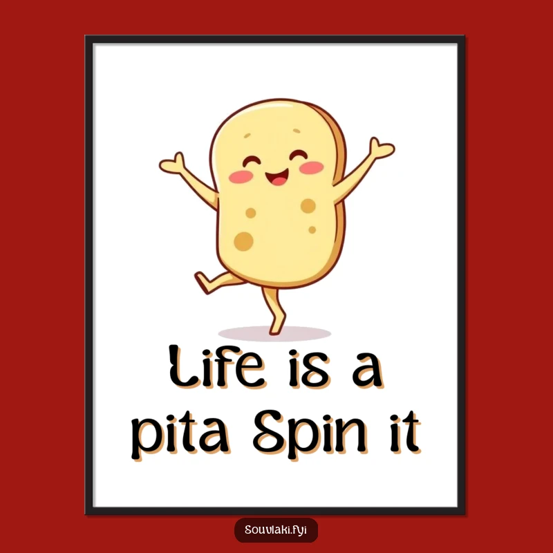 Funny Free Printable Wall Art: Wobbly Pita Pirouette for Humorous Downloadable Decor