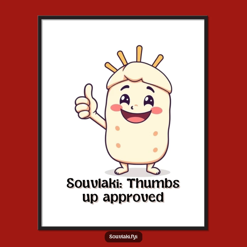 Funny Free Printable Wall Art: Thumbs-Up Souvlaki for Humorous Downloadable Decor
