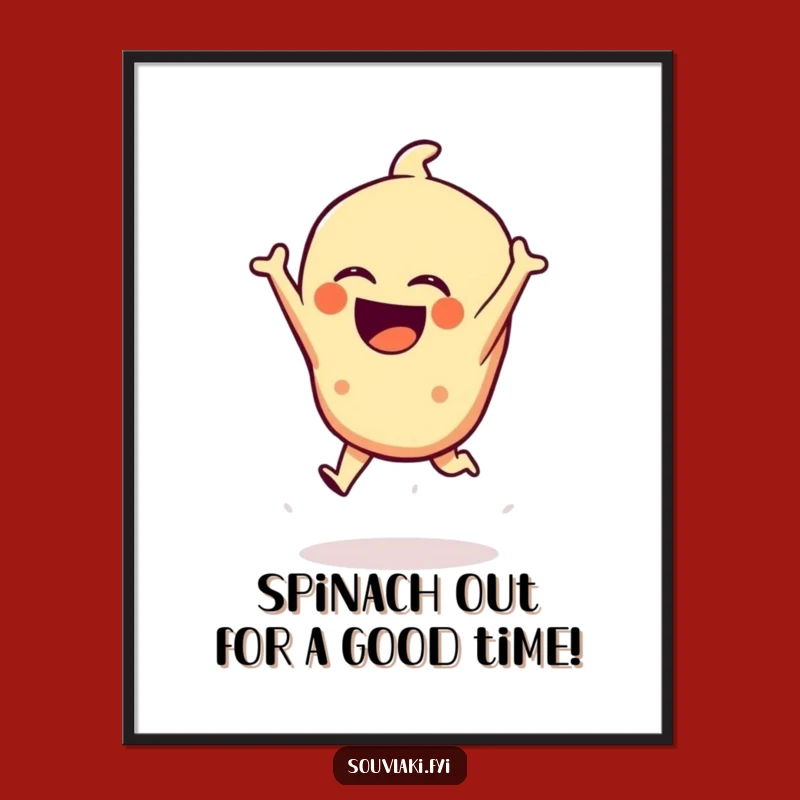 Free Printable Wall Art: Laughing Spanakopita Dramatic Leap Humorous Downloadable Decor