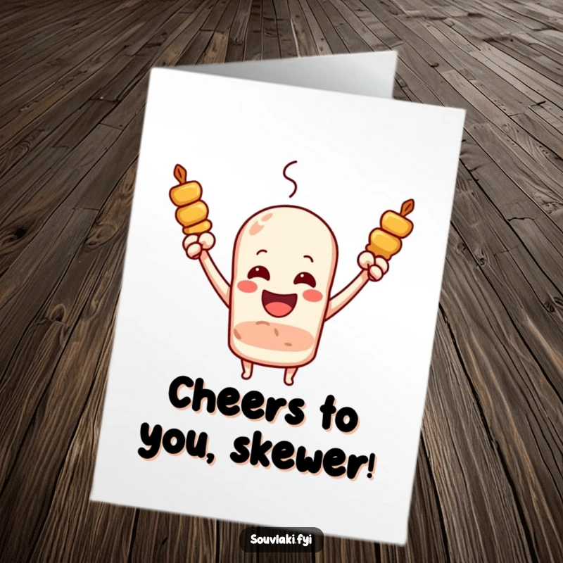 Funny Free Printable Birthday Card: Joyous souvlaki skewer cheering loudly with arms raised.