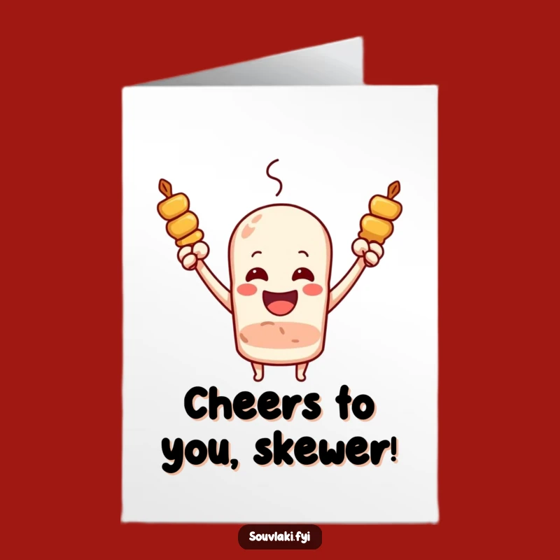 Free Printable Birthday Card: Cheering Souvlaki Funny Downloadable Gift