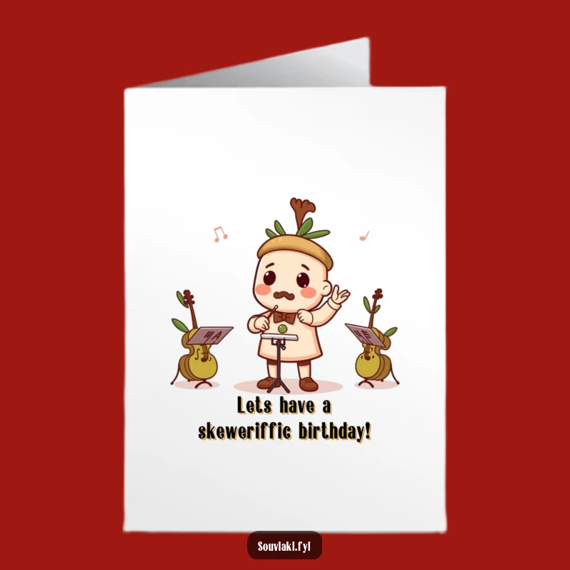 Free Printable Birthday Card: Souvlaki Conductor for a Hilarious Downloadable Gift