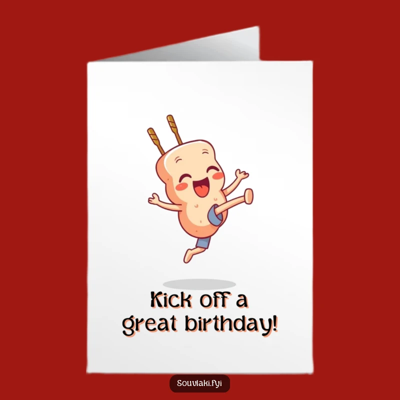 Free Printable Birthday Card: High Kick Souvlaki Funny Downloadable Gift