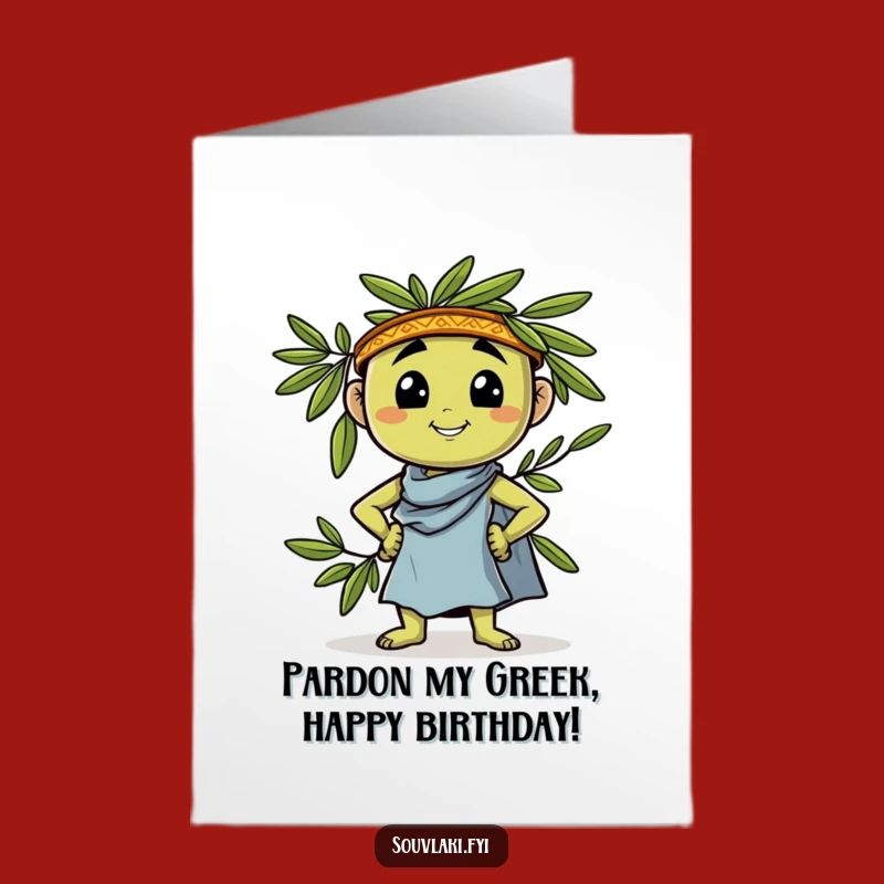 Free Printable Birthday Card: Funny Greek Olive Pose, Downloadable Fun Gift