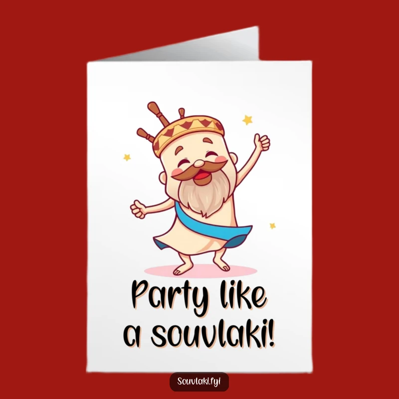 Free Printable Souvlaki Birthday Card - Proud Sirtaki Dancer, Funny Downloadable Gift