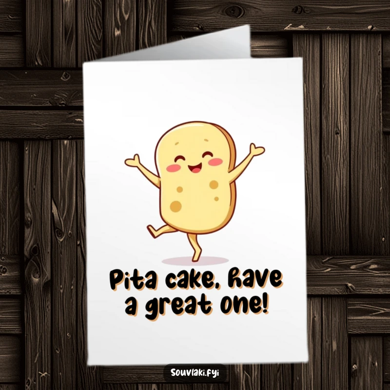 Funny Free Printable Birthday Card featuring a smiling pita bread character attempting a graceful yet wobbly pirouette.