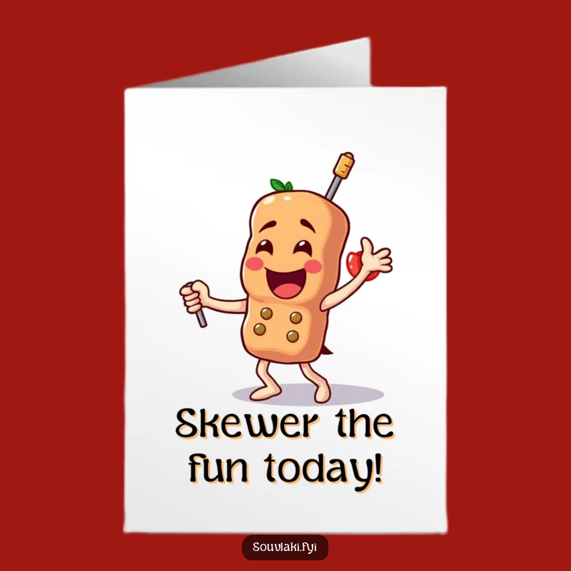 Free Printable Souvlaki Birthday Card: Triumphant Skewer Dancer, Funny Gift