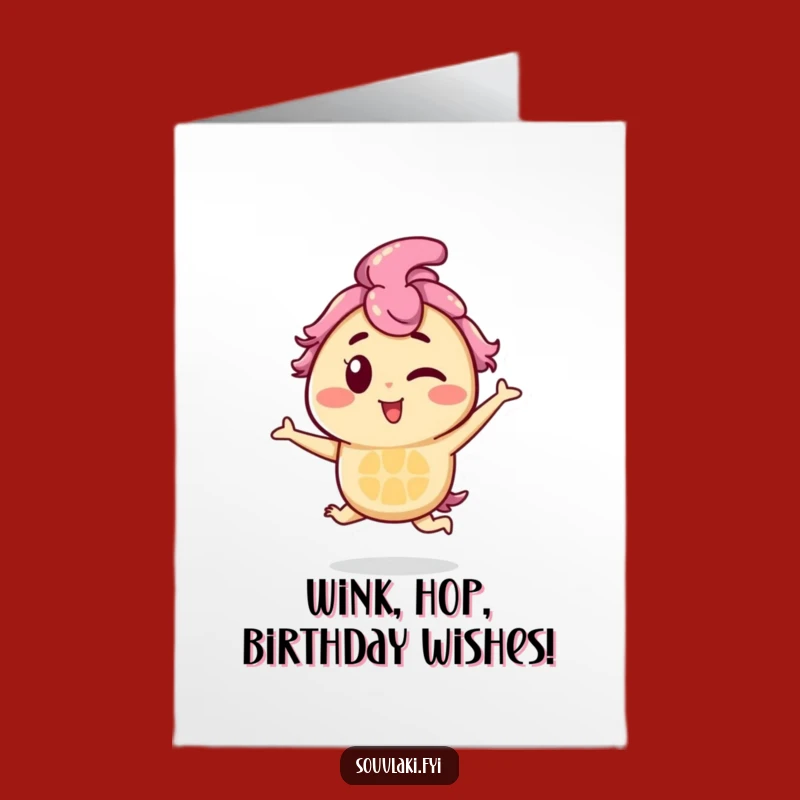 Free Printable Birthday Card: Winking Souvlaki Hop Funny Downloadable Gift