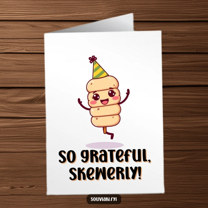Funny Free Printable Thank You Card: Souvlaki skewer doing a happy little dance.