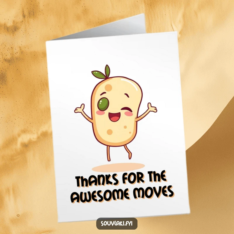 Funny Free Printable Thank You Card: Cheerful pita bread character with an olive eye dancing joyfully, expressing thanks with pizzazz.
