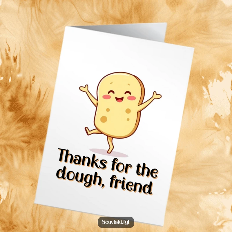 Funny Free Printable Thank You Card: a smiling pita bread character executes a hilariously wobbly pirouette with joy.